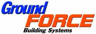 GROUND FORCE BUILDING SYSTEMS