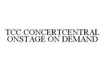 TCC CONCERTCENTRAL ONSTAGE ON DEMAND