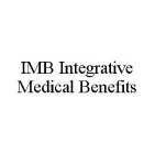 IMB INTEGRATIVE MEDICAL BENEFITS