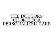 THE DOCTORS' CHOICE FOR PERSONALIZED CARE