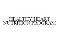 HEALTHY HEART NUTRITION PROGRAM