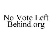 NO VOTE LEFT BEHIND.ORG