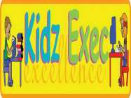 KIDZ EXEC (EXCELLENCE)