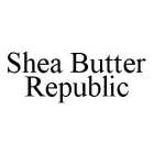SHEA BUTTER REPUBLIC
