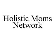 HOLISTIC MOMS NETWORK