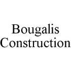 BOUGALIS CONSTRUCTION