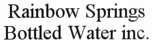 RAINBOW SPRINGS BOTTLED WATER INC.