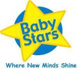 BABY STARS WHERE NEW MINDS SHINE
