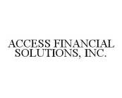 ACCESS FINANCIAL SOLUTIONS, INC.