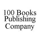 100 BOOKS PUBLISHING COMPANY