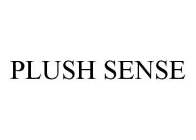 PLUSH SENSE