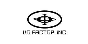 I / O FACTOR INC
