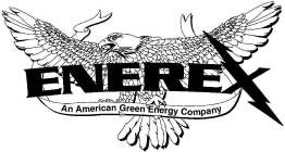 ENEREX AN AMERICAN GREEN ENERGY COMPANY
