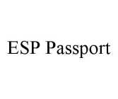 ESP PASSPORT