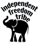 INDEPENDENT FREEDOM TRIBE