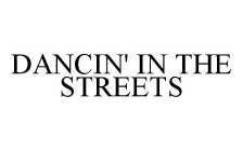 DANCIN' IN THE STREETS