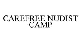 CAREFREE NUDIST CAMP