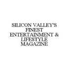 SILICON VALLEY'S FINEST ENTERTAINMENT &LIFESTYLE MAGAZINE