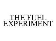 THE FUEL EXPERIMENT