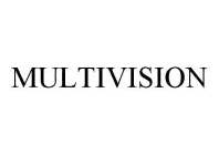 MULTIVISION