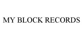MY BLOCK RECORDS