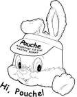 HI, POUCHE! POUCHE ASSISTANT TO THE EASTER BUNNY