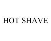 HOT SHAVE