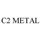 C2 METAL