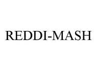 REDDI-MASH