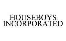 HOUSEBOYS INCORPORATED