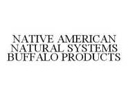 NATIVE AMERICAN NATURAL SYSTEMS BUFFALO PRODUCTS