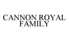 CANNON ROYAL FAMILY