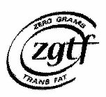 ZGTF ZERO GRAMS TRANS FAT