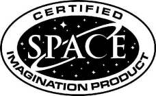 CERTIFIED SPACE IMAGINATION PRODUCT