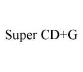 SUPER CD+G