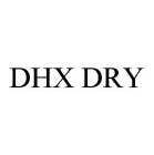 DHX DRY