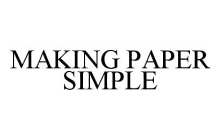 MAKING PAPER SIMPLE