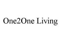 ONE2ONE LIVING