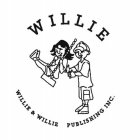 WILLIE WILLIE & WILLIE PUBLISHING INC.