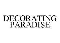 DECORATING PARADISE