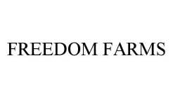 FREEDOM FARMS