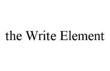 THE WRITE ELEMENT
