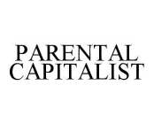 PARENTAL CAPITALIST