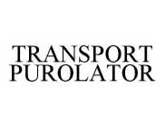 TRANSPORT PUROLATOR