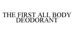THE FIRST ALL BODY DEODORANT