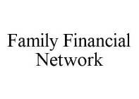FAMILY FINANCIAL NETWORK