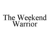 THE WEEKEND WARRIOR