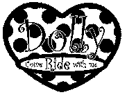 DOLLY COME RIDE WITH ME