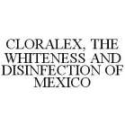CLORALEX, THE WHITENESS AND DISINFECTION OF MEXICO