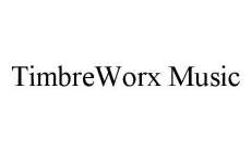 TIMBREWORX MUSIC